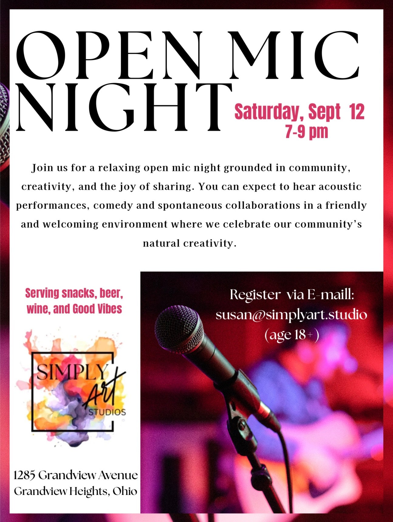 Open Mic Night! Saturday, September 12, 7-9pm. Music, comedy, poetry, storytelling, and more. Performers - sign up for a 15 minute slot by email to Susan@SimplyArt.studio. Guests - Sign Up Here! Walk-ins welcome if there is space. Adults Only! FREE EVENT!